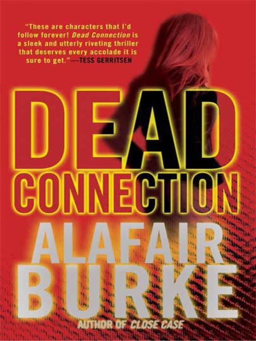 Title details for Dead Connection by Alafair Burke - Wait list